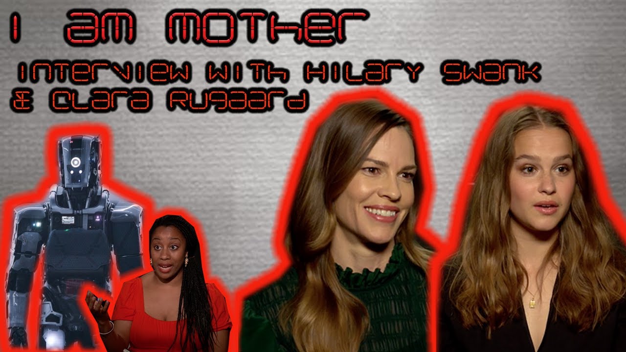 Interview: Hilary Swank and Clara Rugaard in 'I Am Mother'