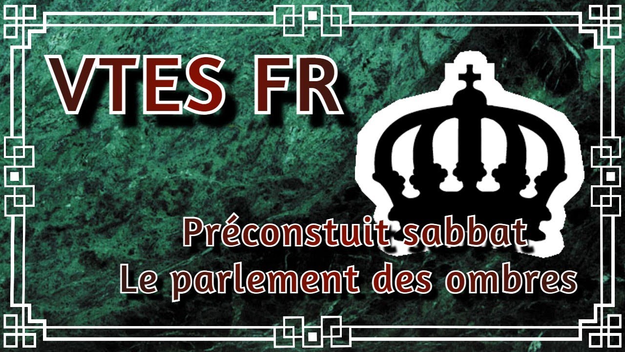 Deck pr&eacute;construit Sabbat du clan Lassombra - Le parlement des ombres