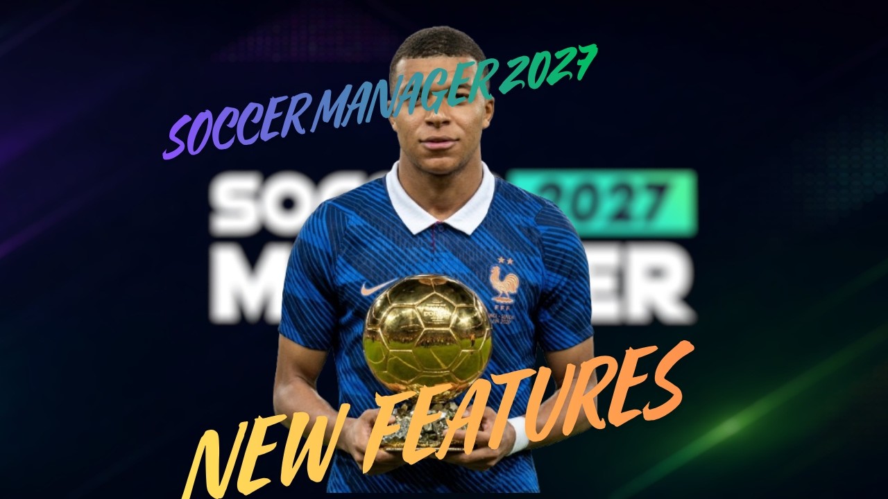 Soccer Manager 2027 NEW FEATURES First Look!