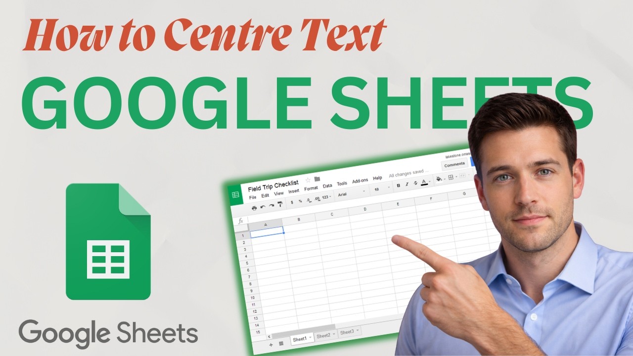 How to Centre Text in Google Sheets (2026 Step-by-Step Beginner Tutorial)