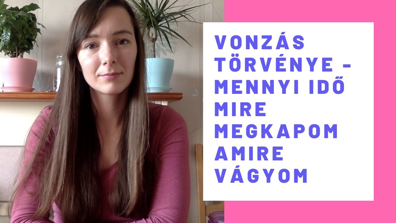 Mennyi időbe telik manifesztálni valamit? - A Vonzás Törvénye és az idő