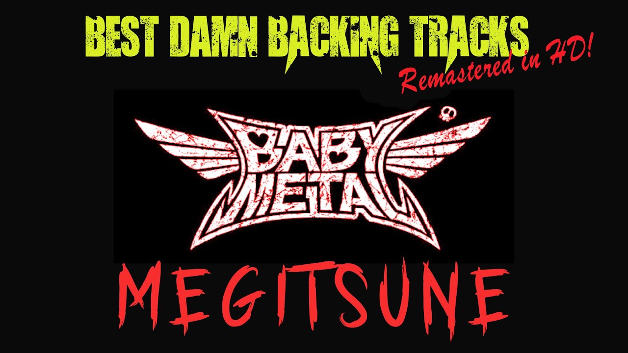 Ultra HD Guitar Backing Track -- Megitsune by Babymetal