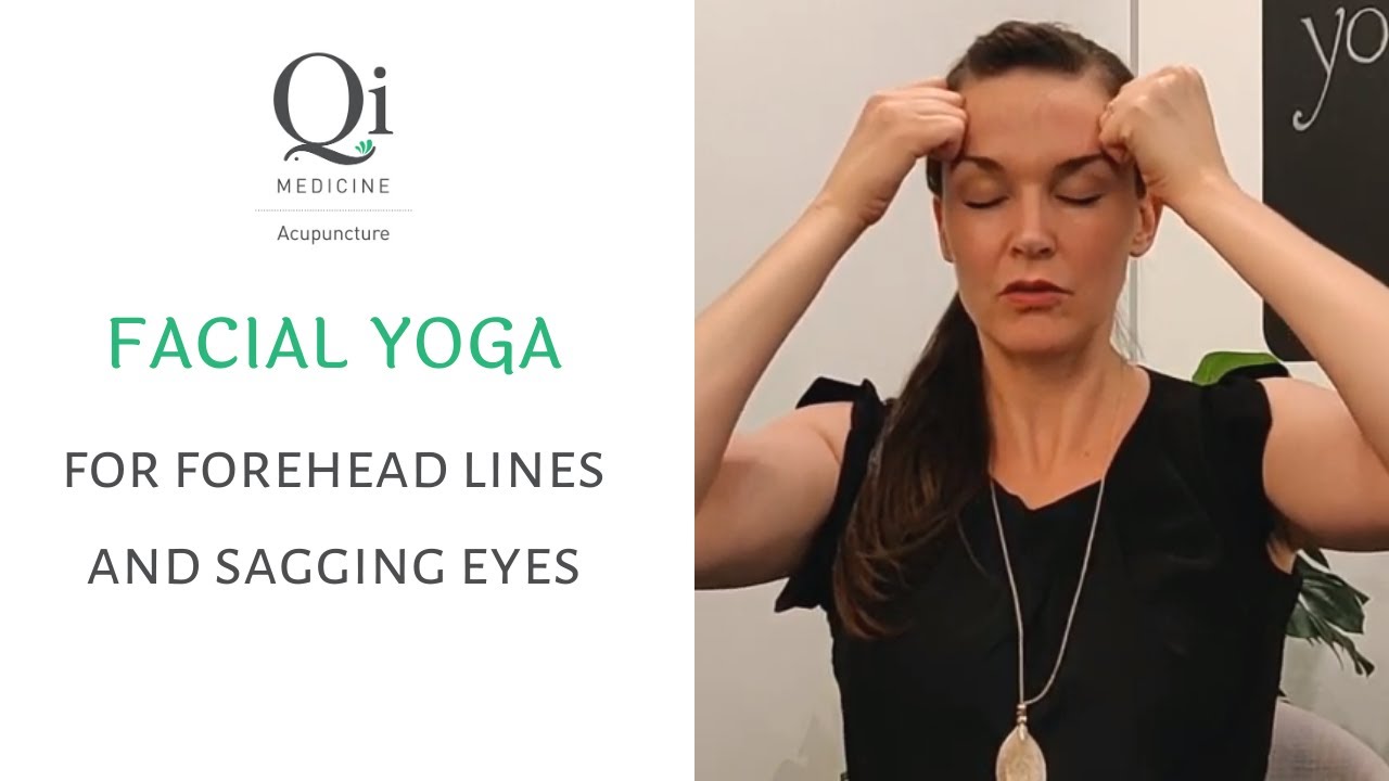 Facial yoga method- Facial exercises for sagging eyes and forehead lines