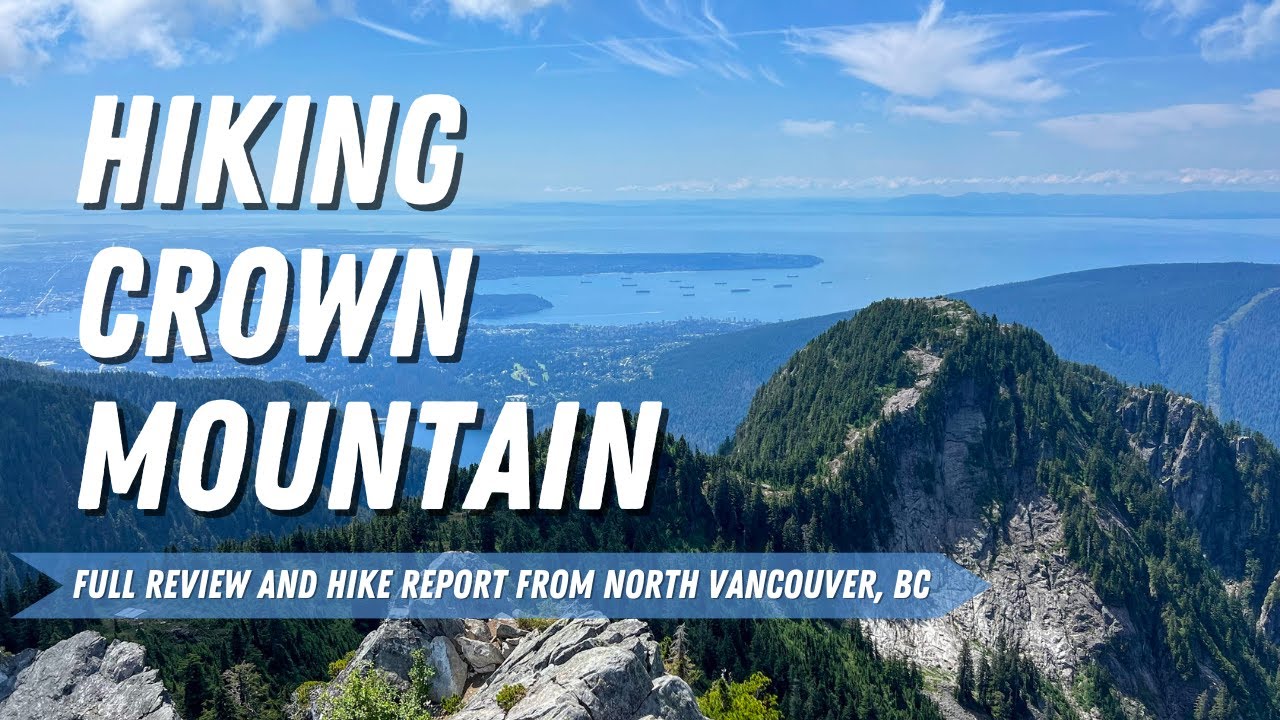 Hiking CROWN MOUNTAIN in NORTH VANCOUVER: Full Tour and Review