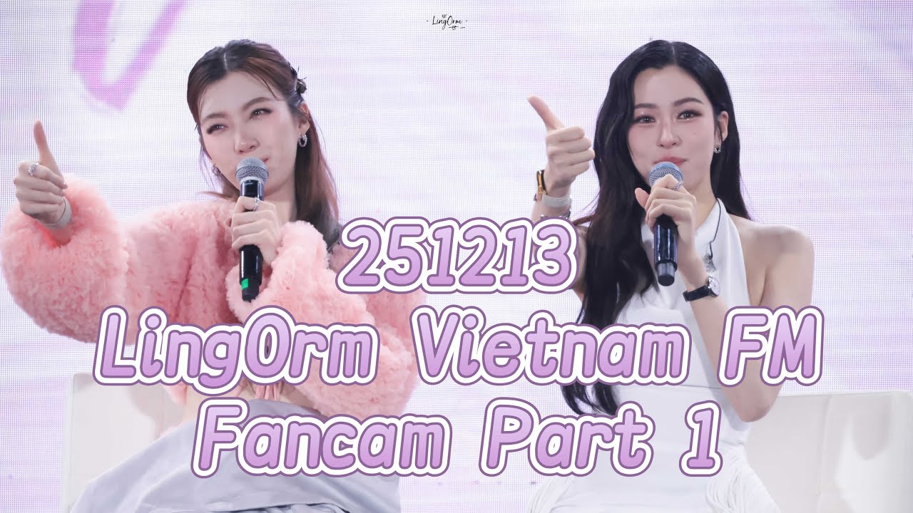 251213 Lingorm หลิงออม Vietnam fanmeeting fancam [part 1] #หลิงออม #lingorm