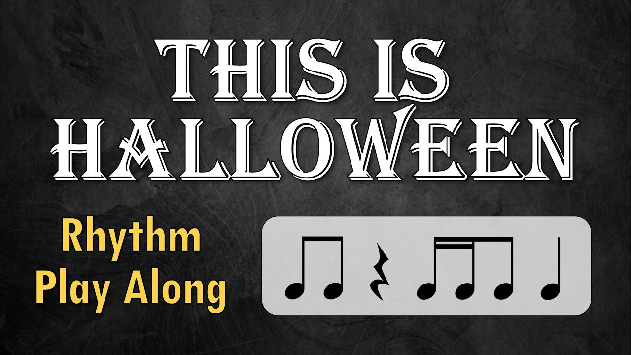 Rhythm Play-Along | This Is Halloween |  16th, 8th, & 1/4 notes