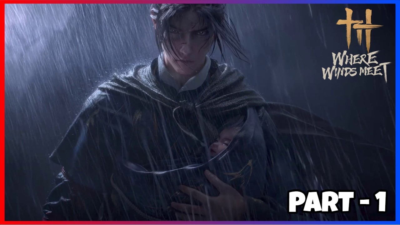 WHERE WINDS MEET GAMEPLAY PART 1 - INTRO