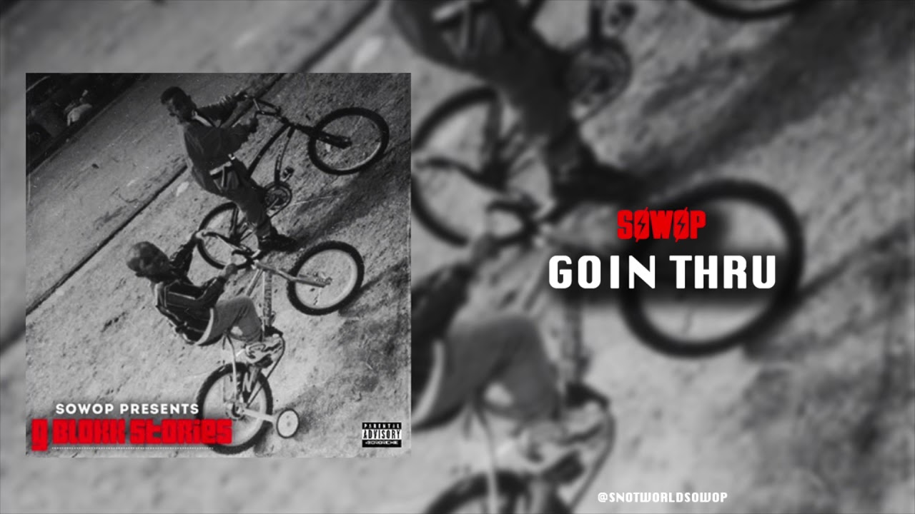 Sowop - Goin Thru [Official Audio]