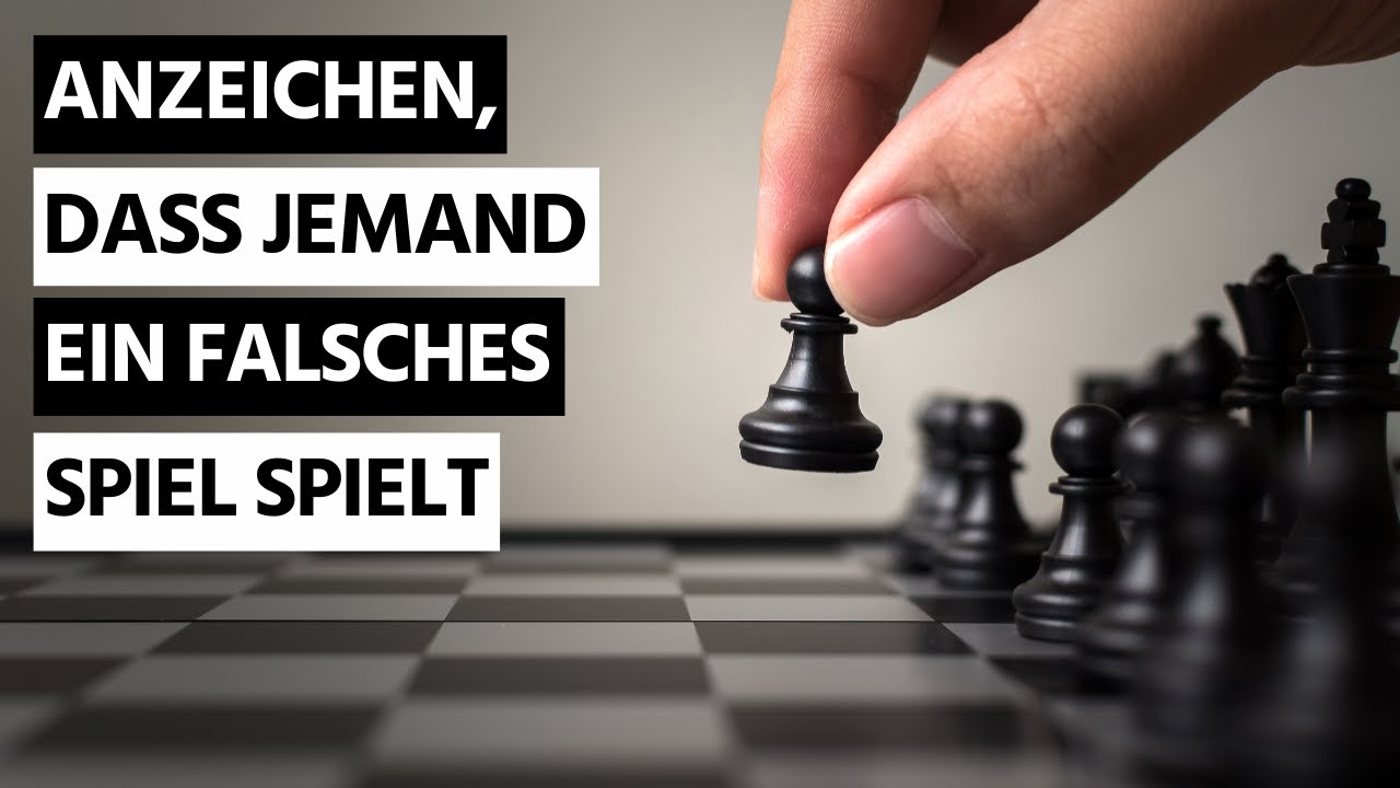 Zeichen, dass JEMAND ein falsches Spiel spielt