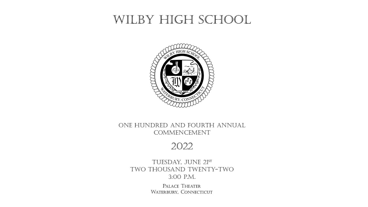 Waterbury Wilby High School - Commencement Exercises - June 21, 2022