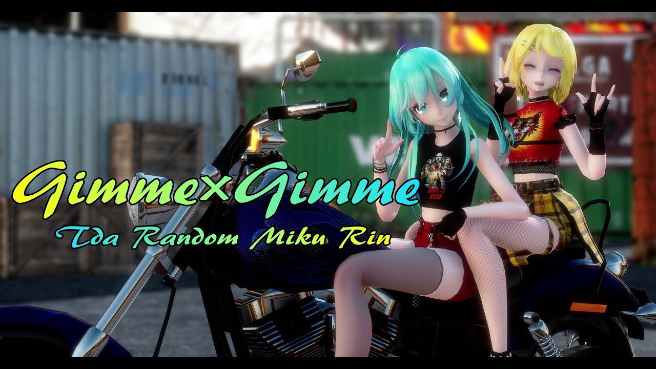 1769【MMD】Gimme×Gimme【Tda Random Miku Rin】