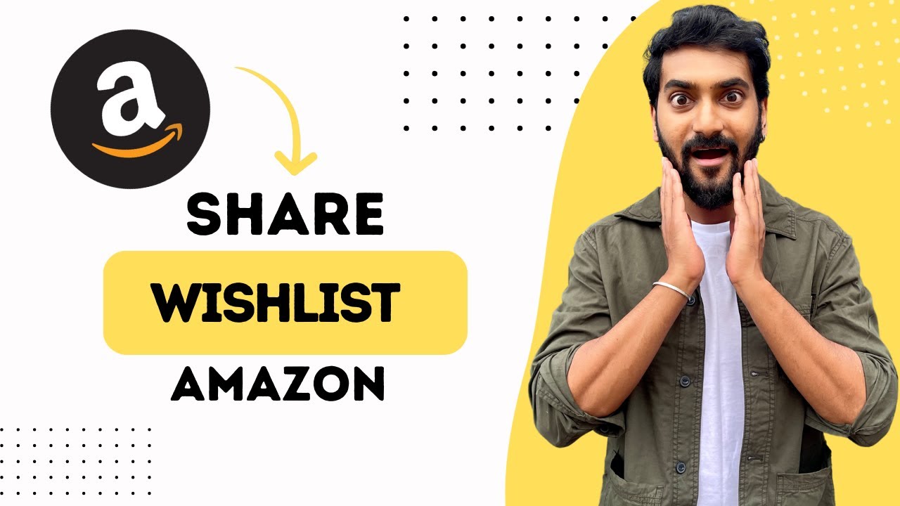 How to Share Amazon Wishlist (Full Guide)