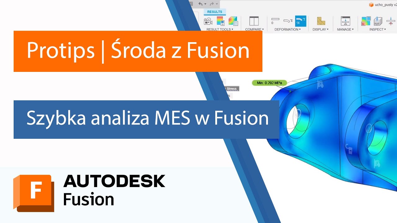Środa z Fusion Protips: Szybka analiza MES w Fusion | MAT