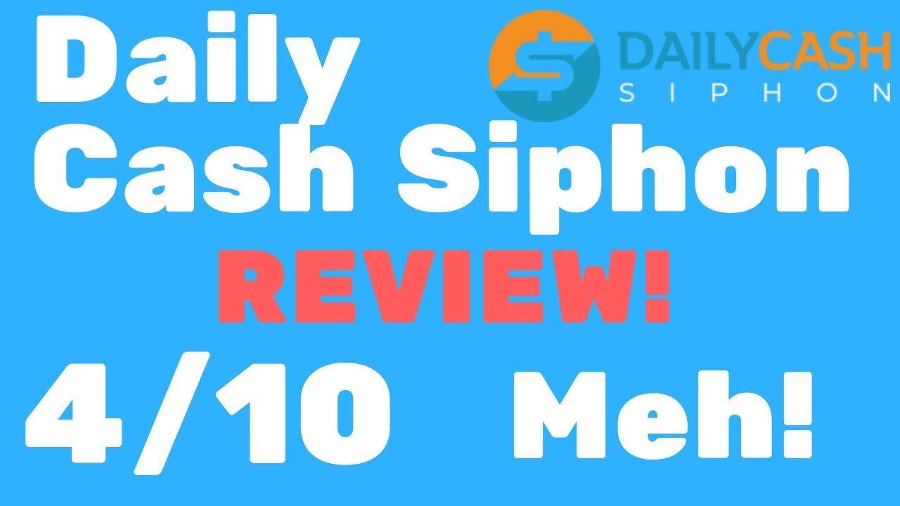 Daily Cash Siphon Review - 4/10 Stars - Chris Parker's Low Quality Training!