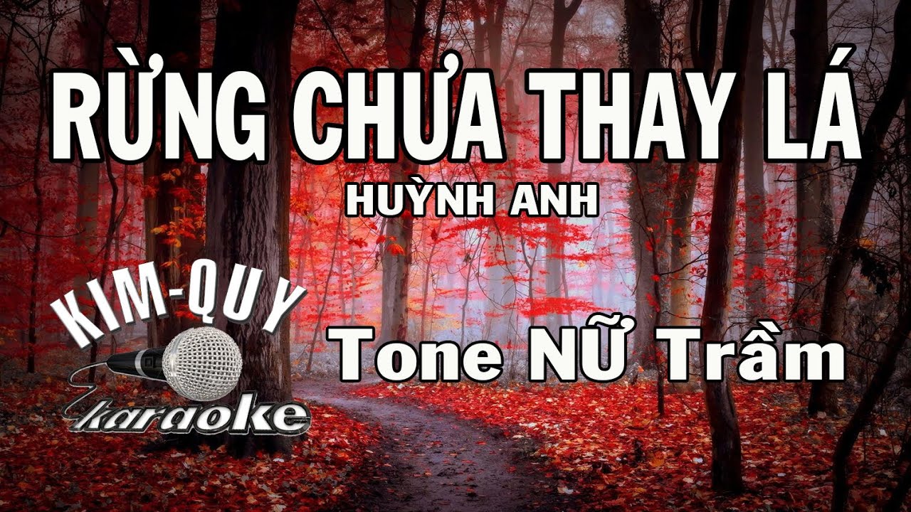RỪNG CHƯA THAY LÁ - KARAOKE - Tone NỮ Trầm ( Em/Mi Thứ )