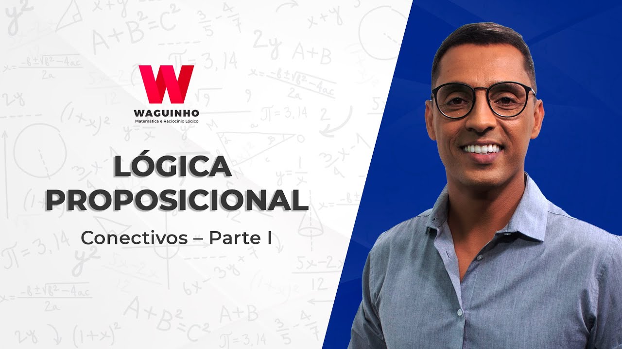 LÓGICA PROPOSICIONAL - Conectivos - Parte I | Descomplicando RLM com Waguinho