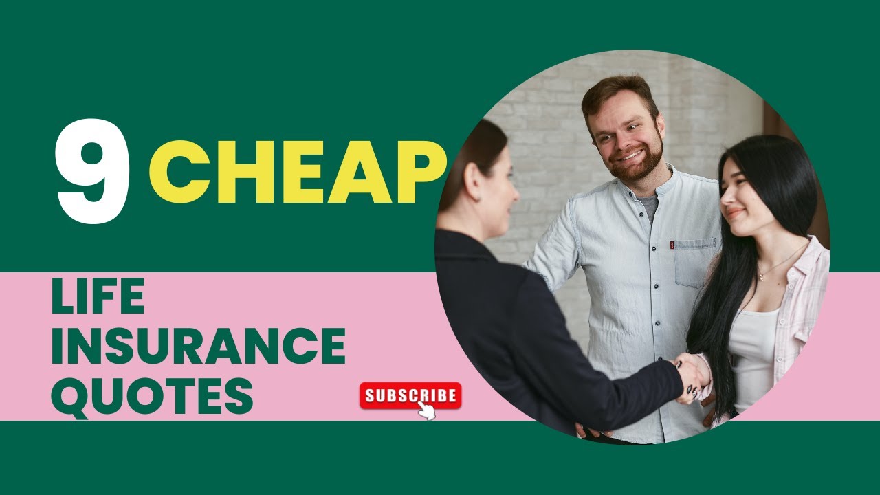9 Cheap Life Insurance Quotes