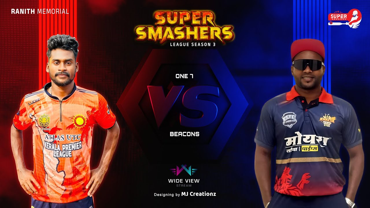 RANITH MEMORIAL | SUPER SMASHERS LEAGUE | SEASON 3 | WIDE VIEW STREAM LIVE