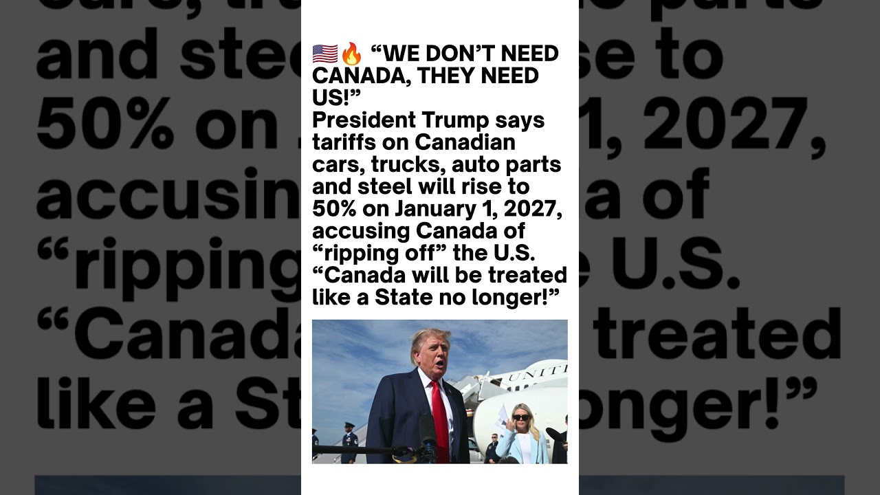Trump Announces 50% Canada Auto Tariffs 🇺🇸🇨🇦
