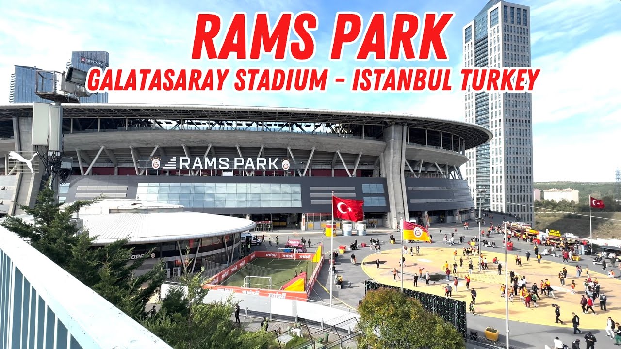 RAMS PARK Stadium - The Home of GALATASARAY SK - T&uuml;rkiye Travel Guide