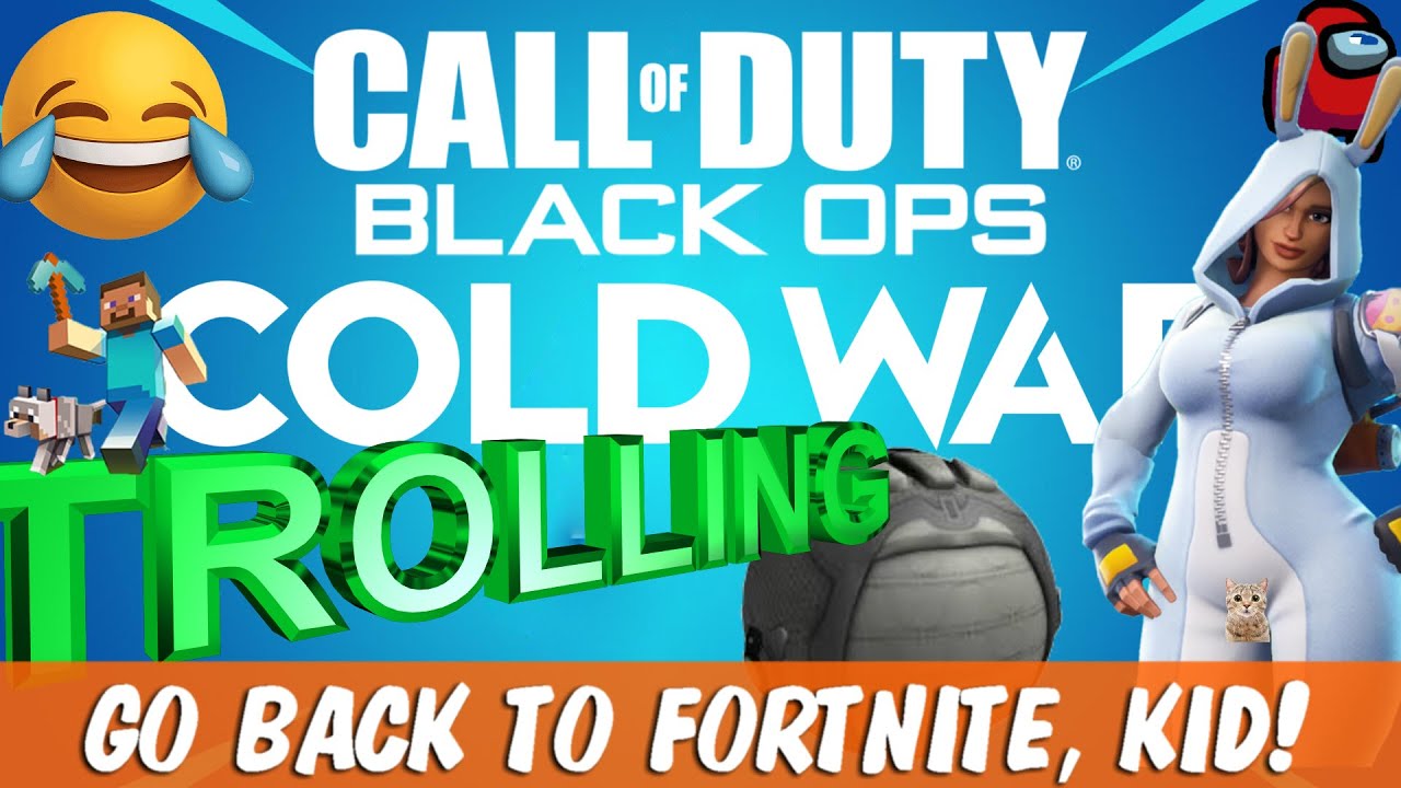 BLACK OPS COLD WAR TROLLING :: GO BACK TO FORTNITE, KID!
