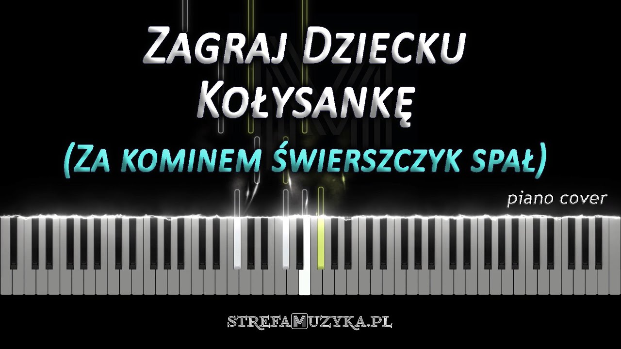 Zagraj dziecku kołysankę -  kolęda, pastorałka / Polish carol / piano cover (NUTY)