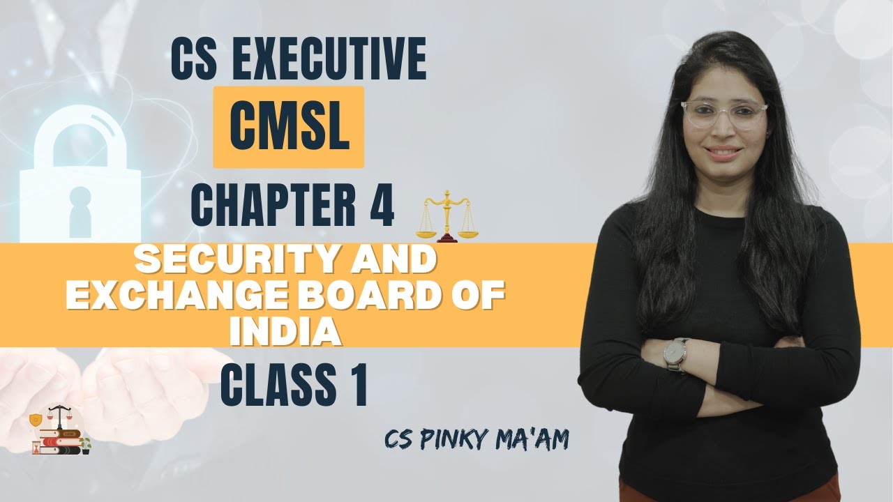FREE CS Executive | CMSL |Chapter 4|Security and exchange board of India | Class 1 | #csduniya #cmsl