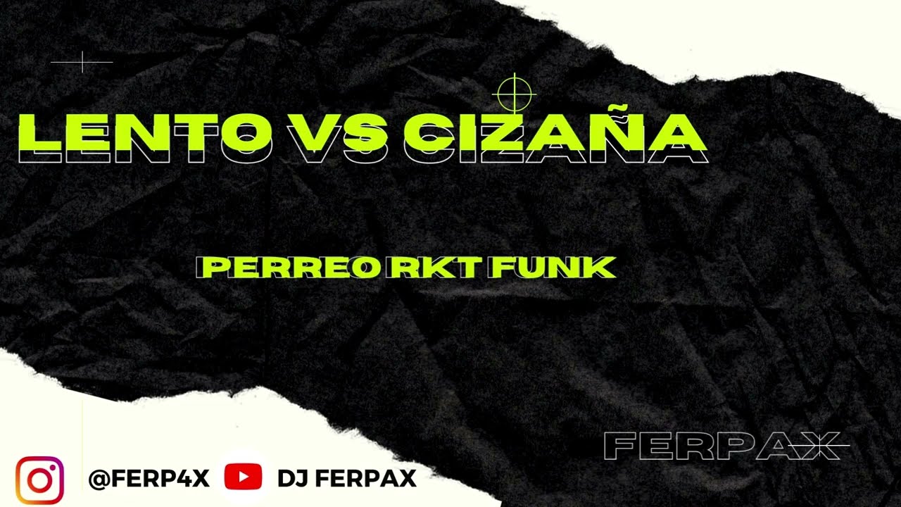 LENTO VS CIZA&Ntilde;A | DJ Ferpax