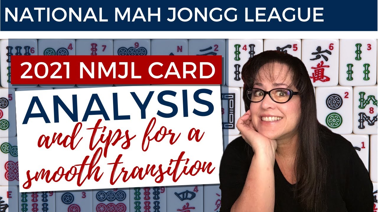 National Mah Jongg League 2021 Card Analysis and Tips for a Smooth Transition
