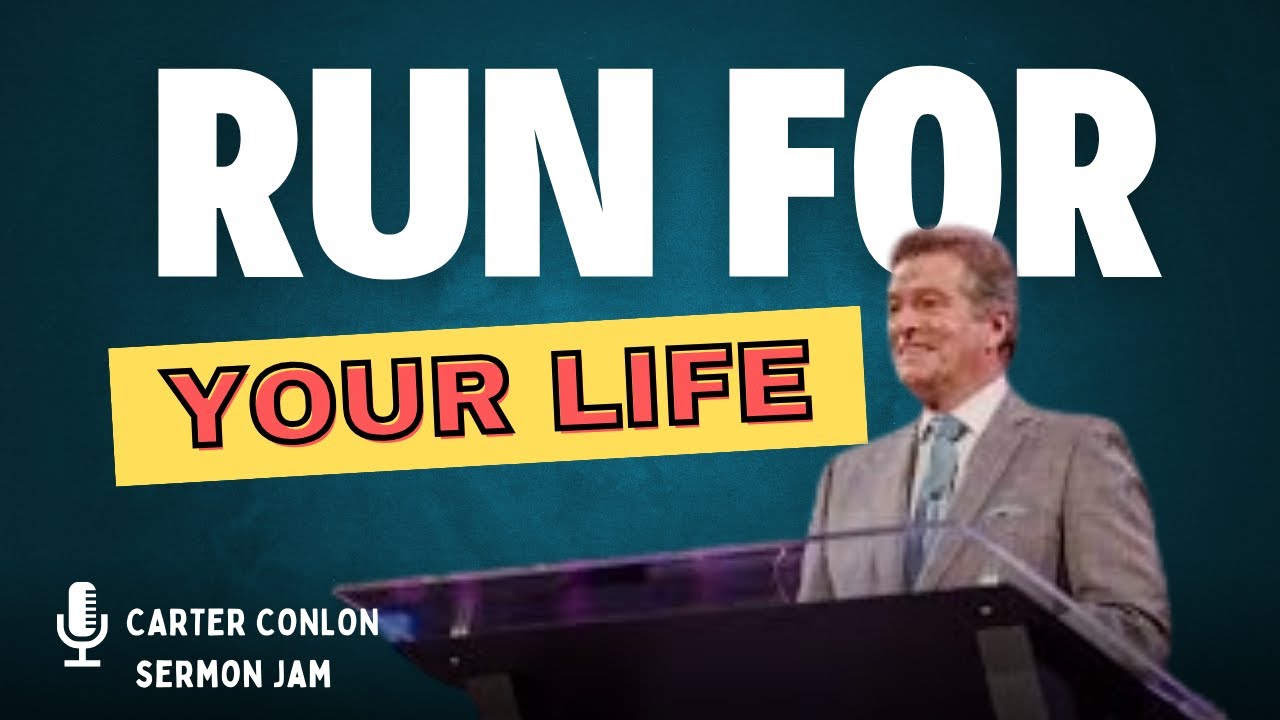 Run For Your Life - Carter Conlon | Sermon Jam