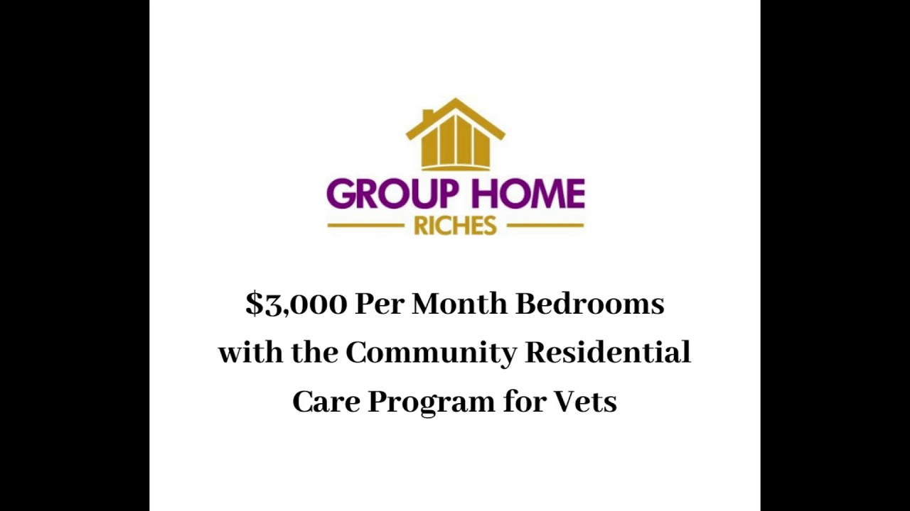 $3,000 Per Month Bedrooms with the Community Residential Care Program for Vets
