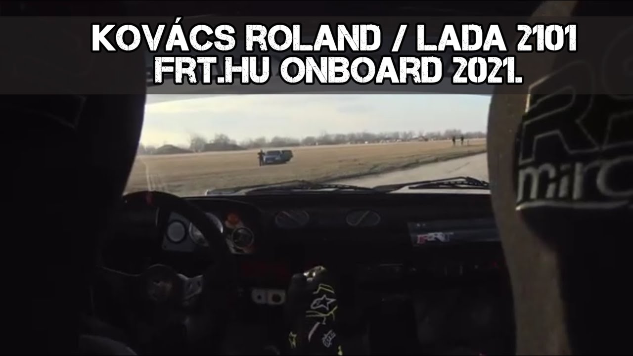 Kovács Roland-Lada 2101 FRT.hu Kiskunlacháza 2021/1. onboard-TheLepoldMedia