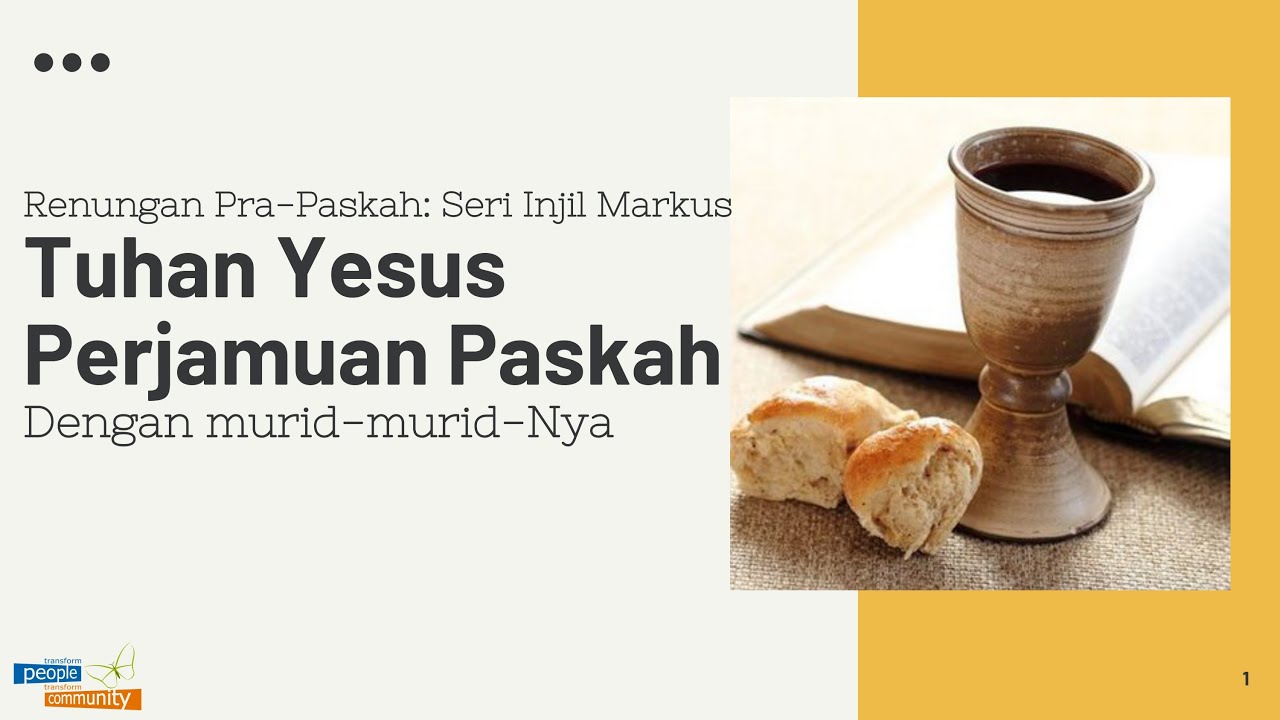 Tuhan Yesus Perjamuan Paskah Dengan Murid-murid-Nya: Seri Injil Markus I Renungan Pra-Paskah