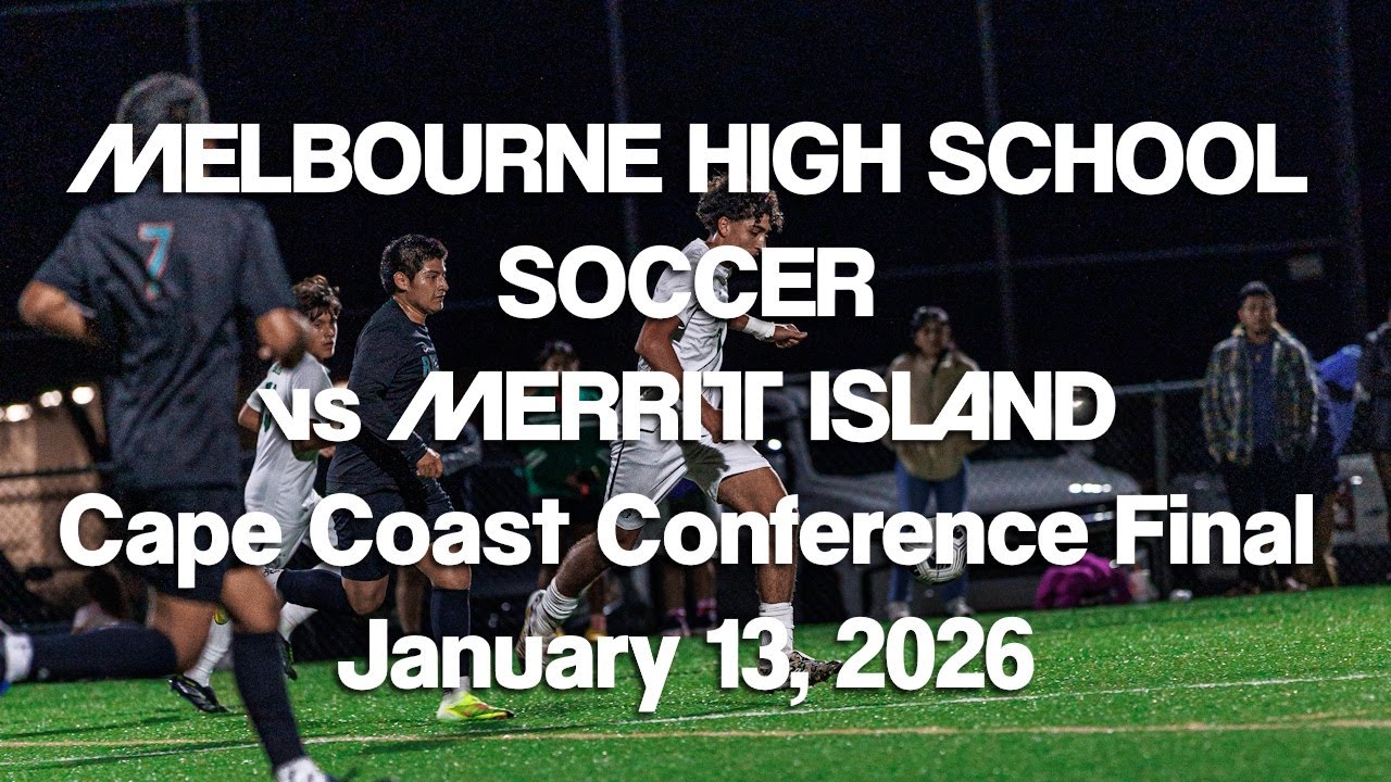 Melbourne High School Soccer vs Merritt Island Cape Coast Conference Final - January 13, 2026