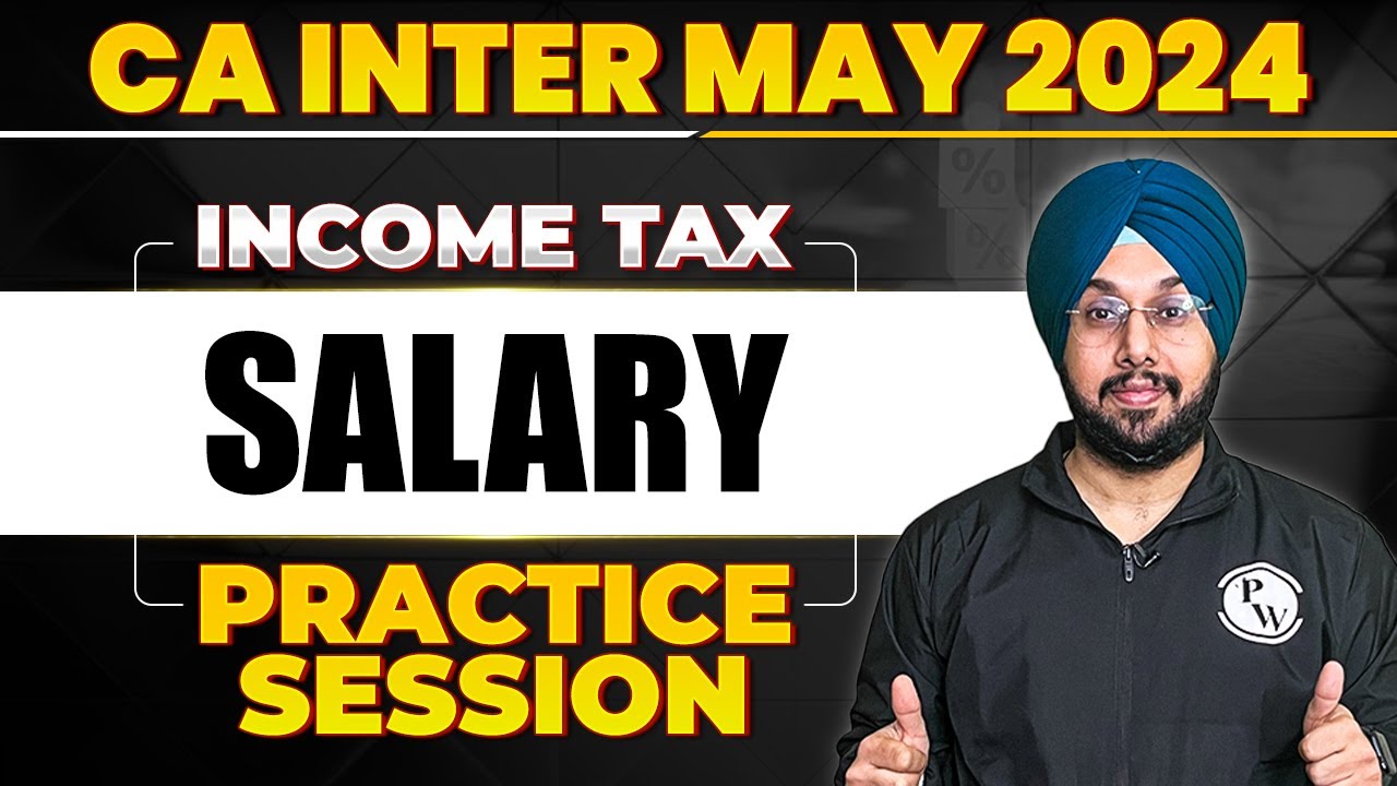 Salary Income Tax Practice Session 🔥 | CA Inter May 2024 | CA Jasmeet Singh