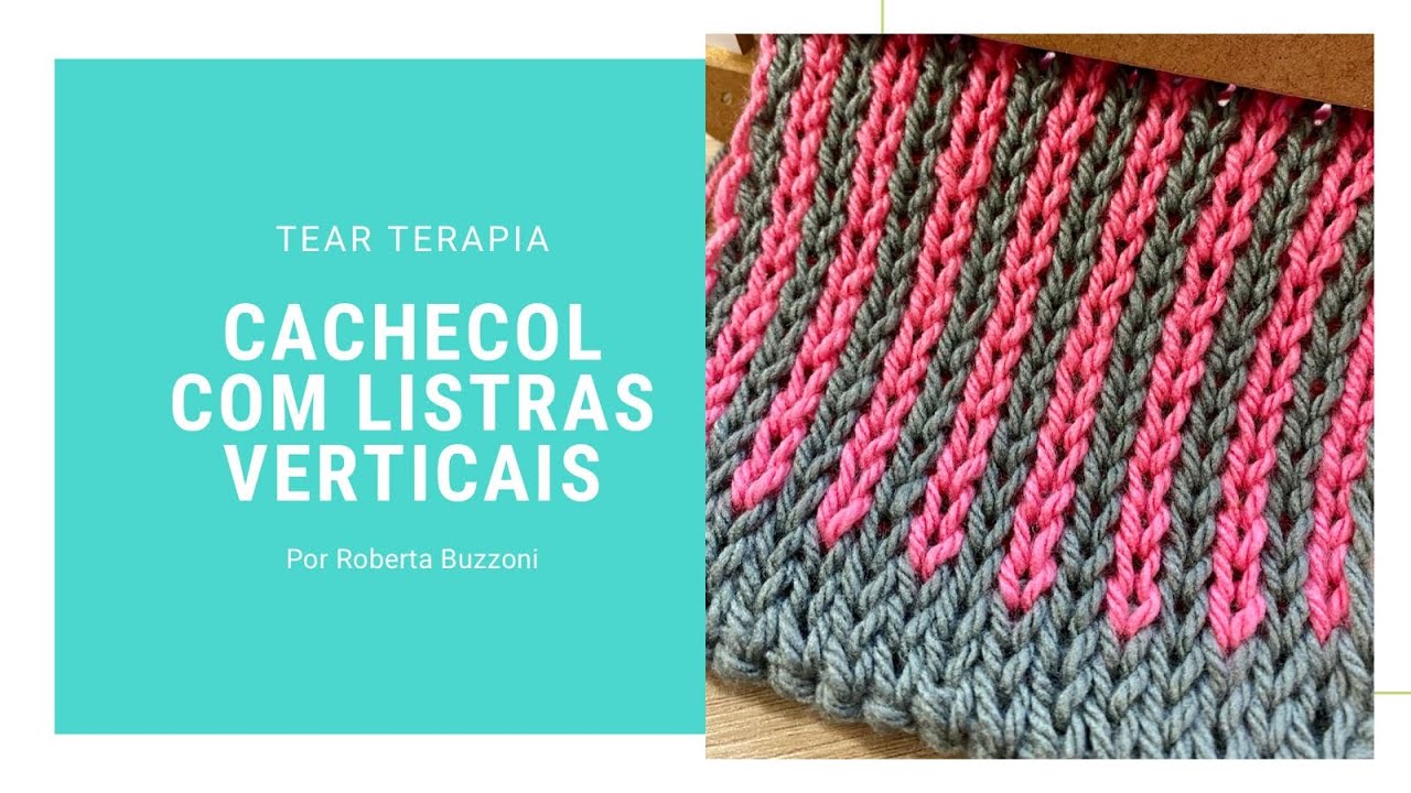 CACHECOL COM LISTRAS VERTICAIS NO TEAR DE PREGOS