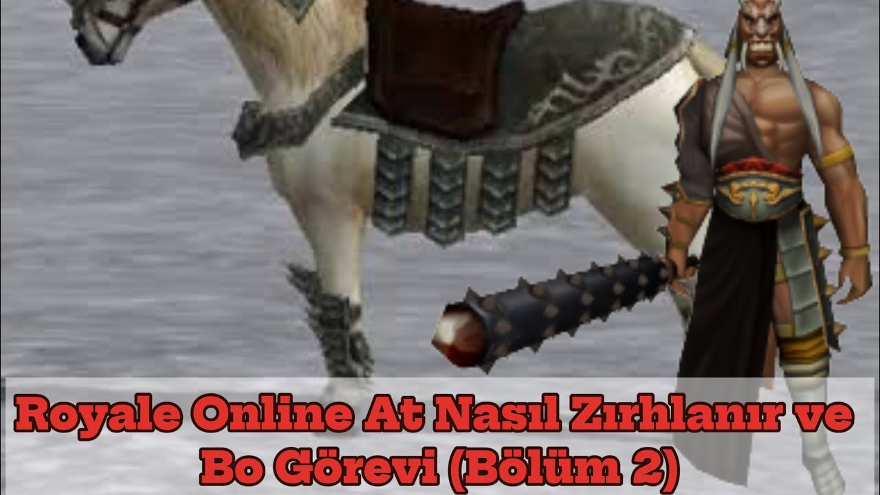 Royale Online At Nasıl Zırhlanır ve Bo Görevi ( Bölüm 2 )