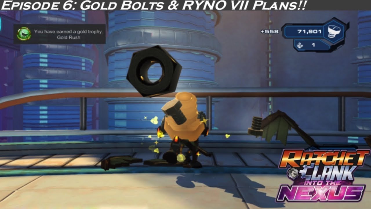 Let's Play Ratchet & Clank Into The Nexus (PS3) Episode 6: Gold Bolts & RYNO VII Plans!!