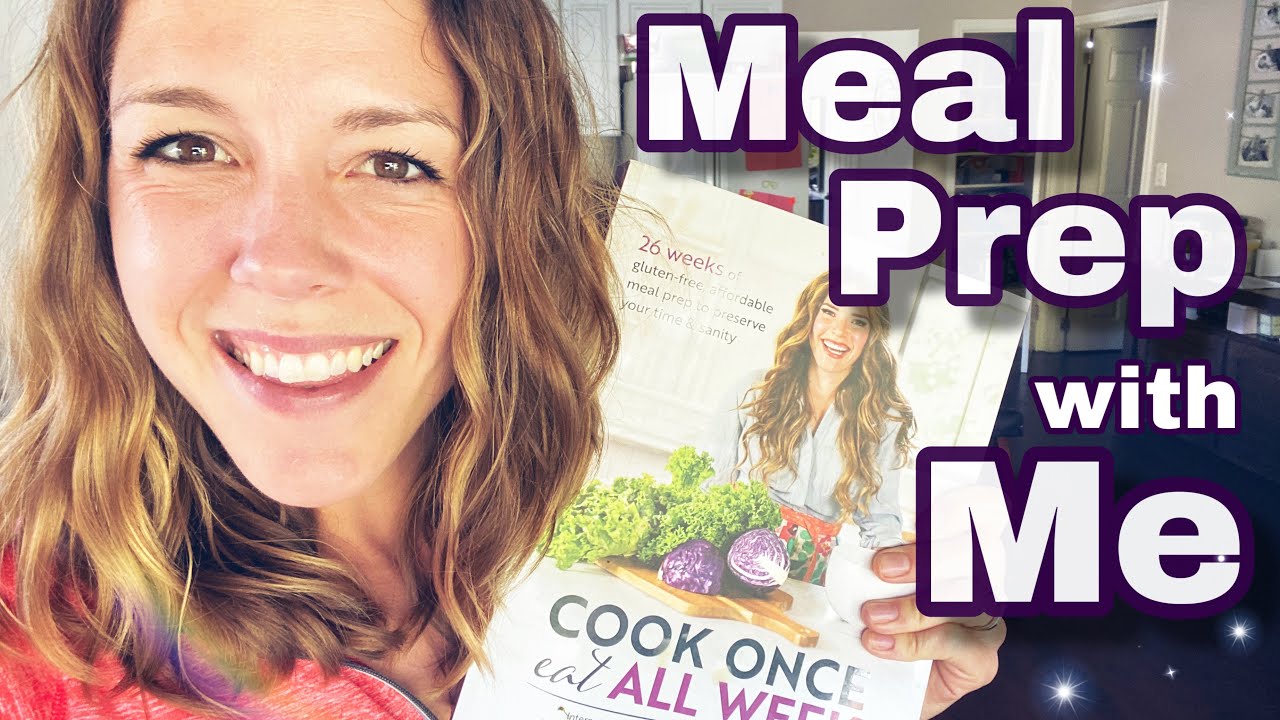 Meal Prep with Me! Cook Once, Eat All Week: Meal Prep Cookbook