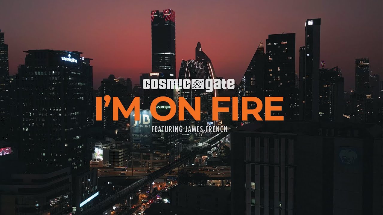 Cosmic Gate & James French - I'm On Fire (Official Music Video)