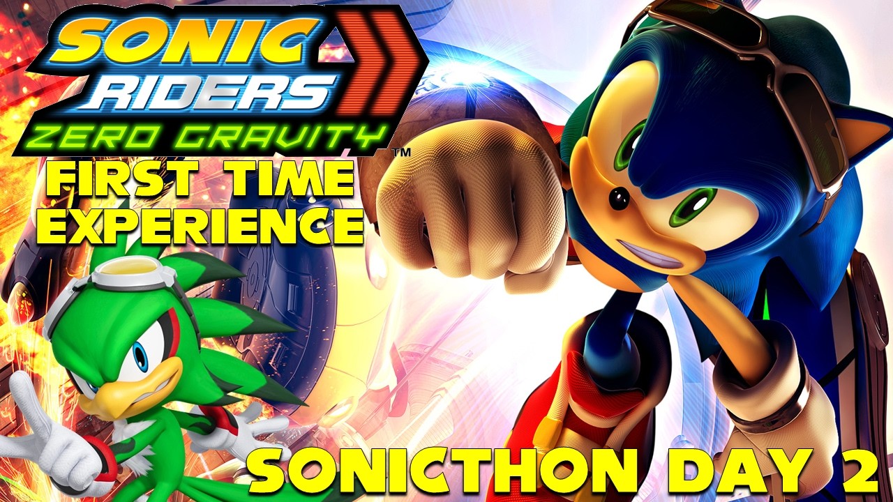 SONICTHON - DAY 2 - SONIC RIDERS ZERO GRAVITY FIRST TIME EXPERIENCE - LIVE