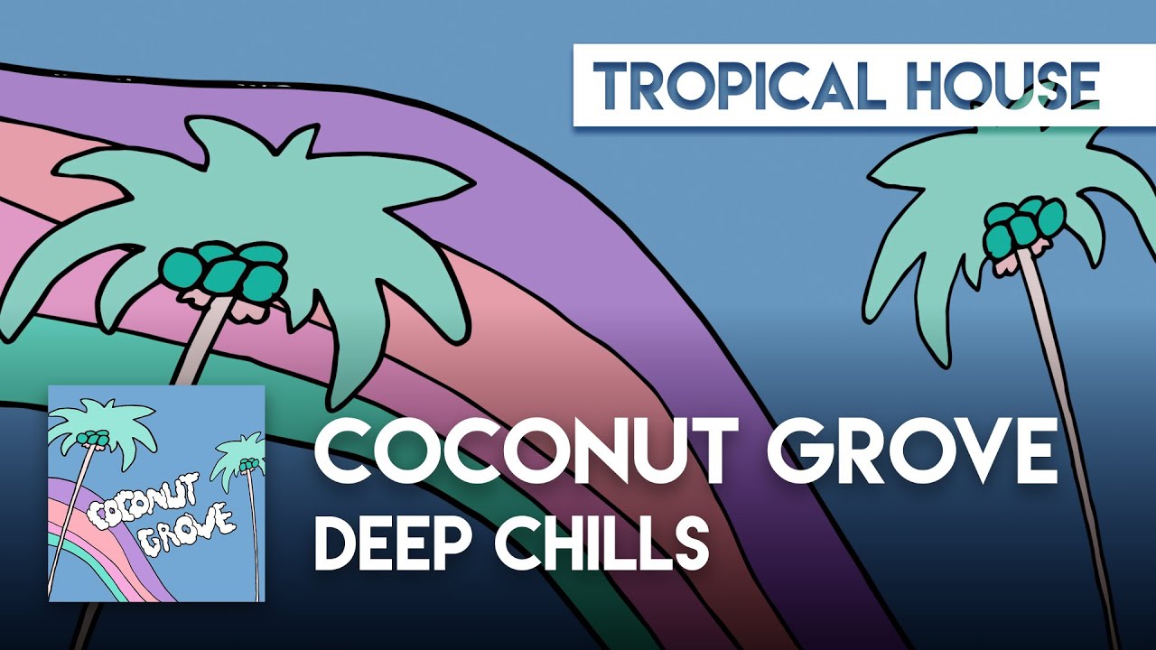 Deep Chills - Coconut Grove [Sax House]