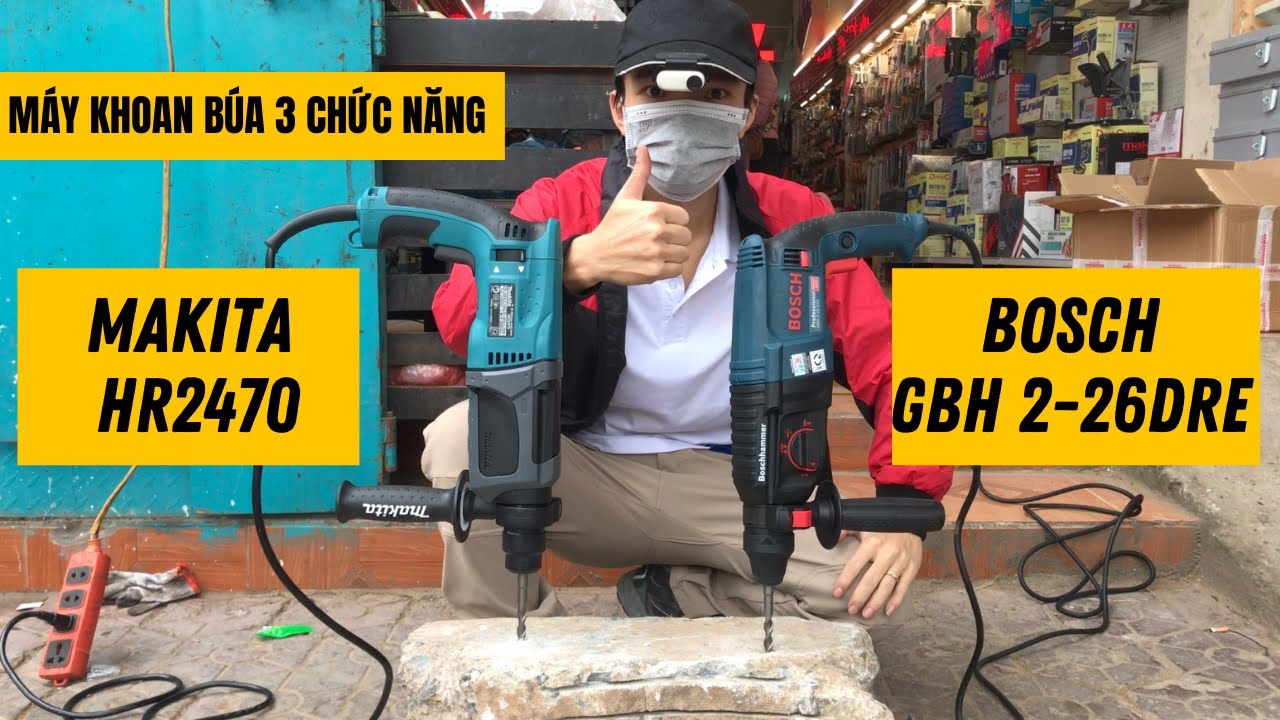 So Sánh Máy Khoan Búa Makita HR2470 Va Máy Khoan Búa Bosch GBH2 26DRE - Đăng Nga