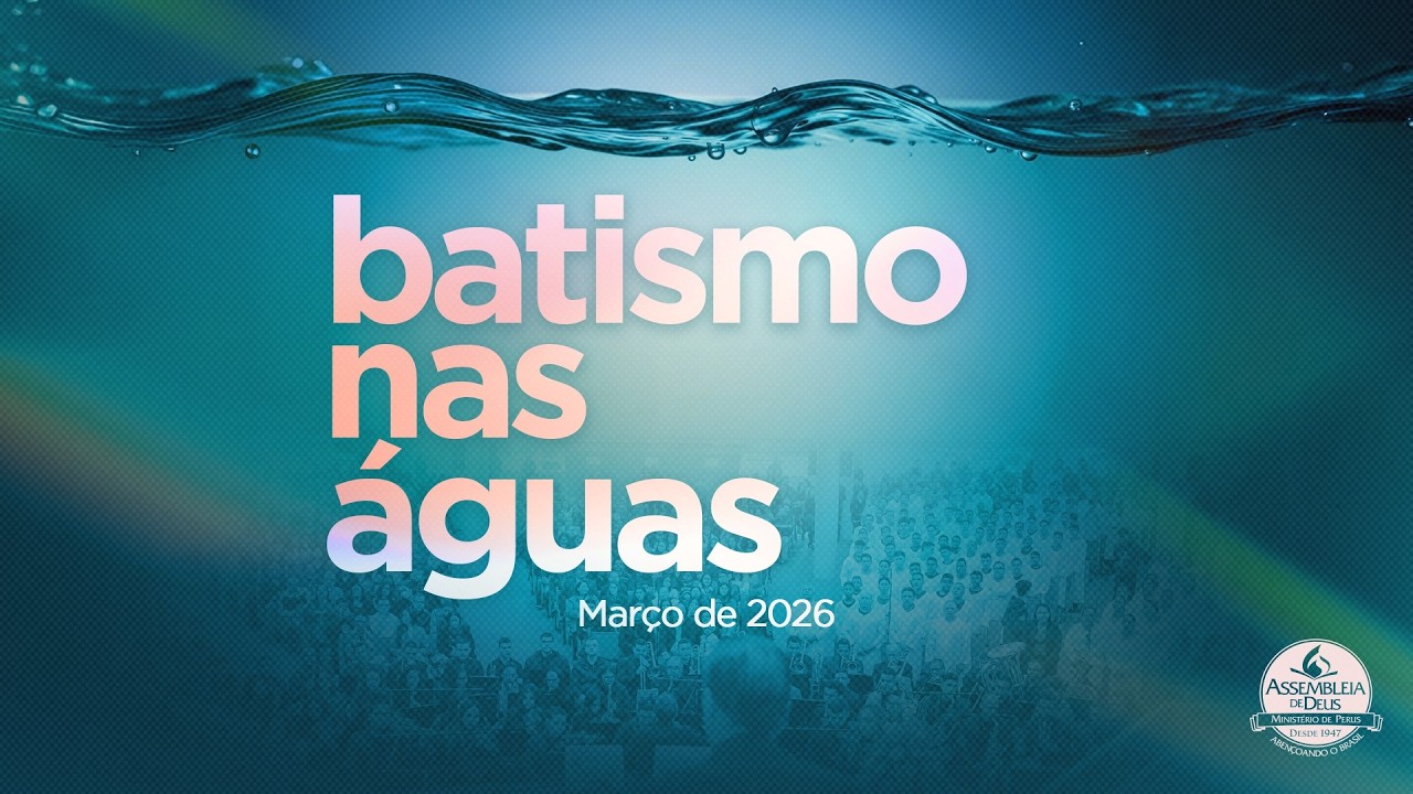 Batismo nas Águas - TV ADPerus 15.03.2026