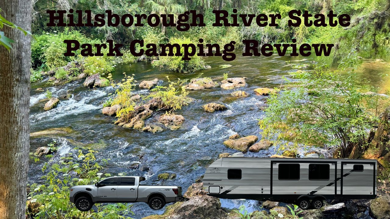 Hillsborough River State Park Family Camping Trip Review