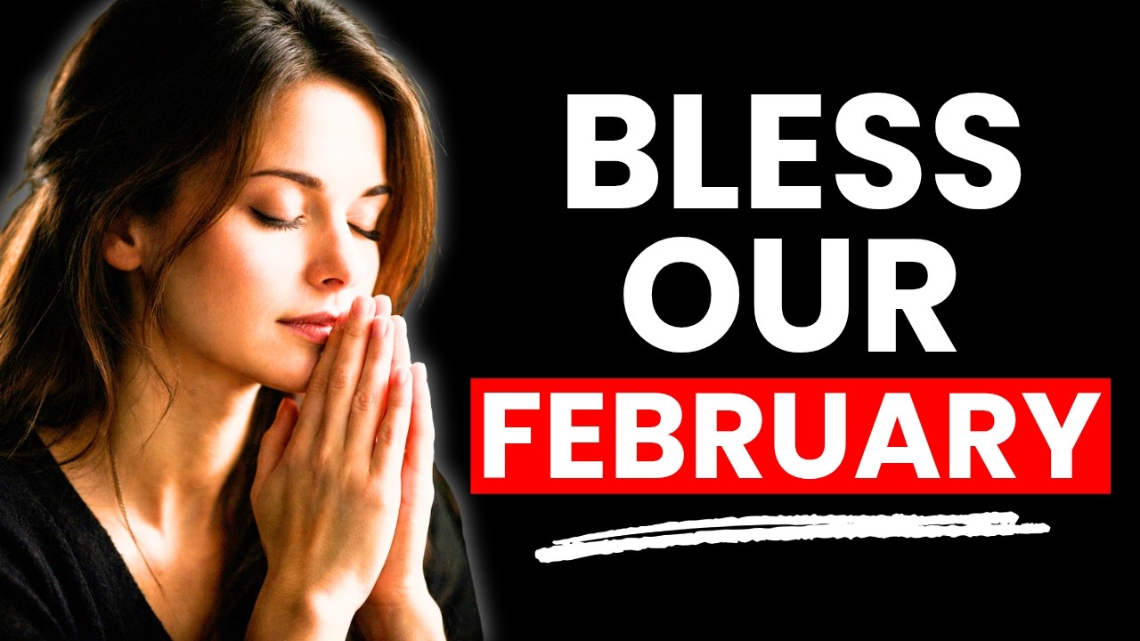 This Morning Prayer Will Bless Your Entire February