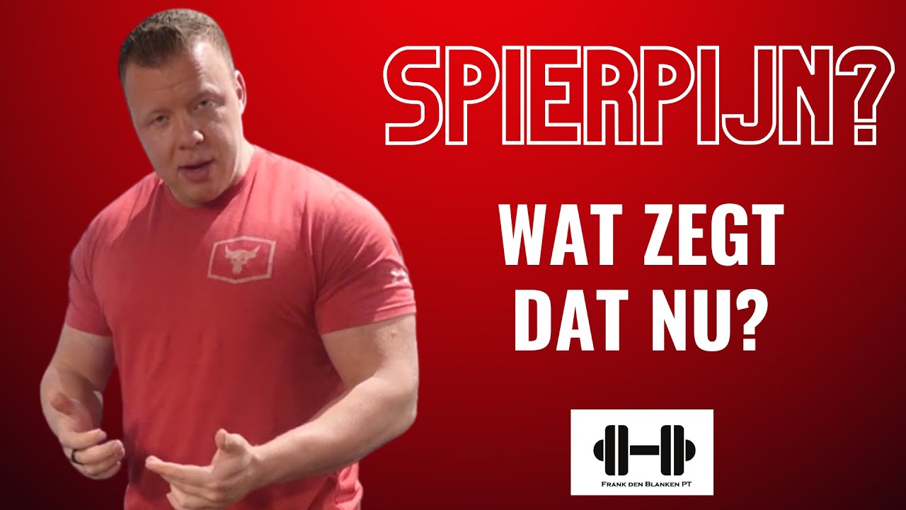 Spierpijn, wat zegt dat nu
