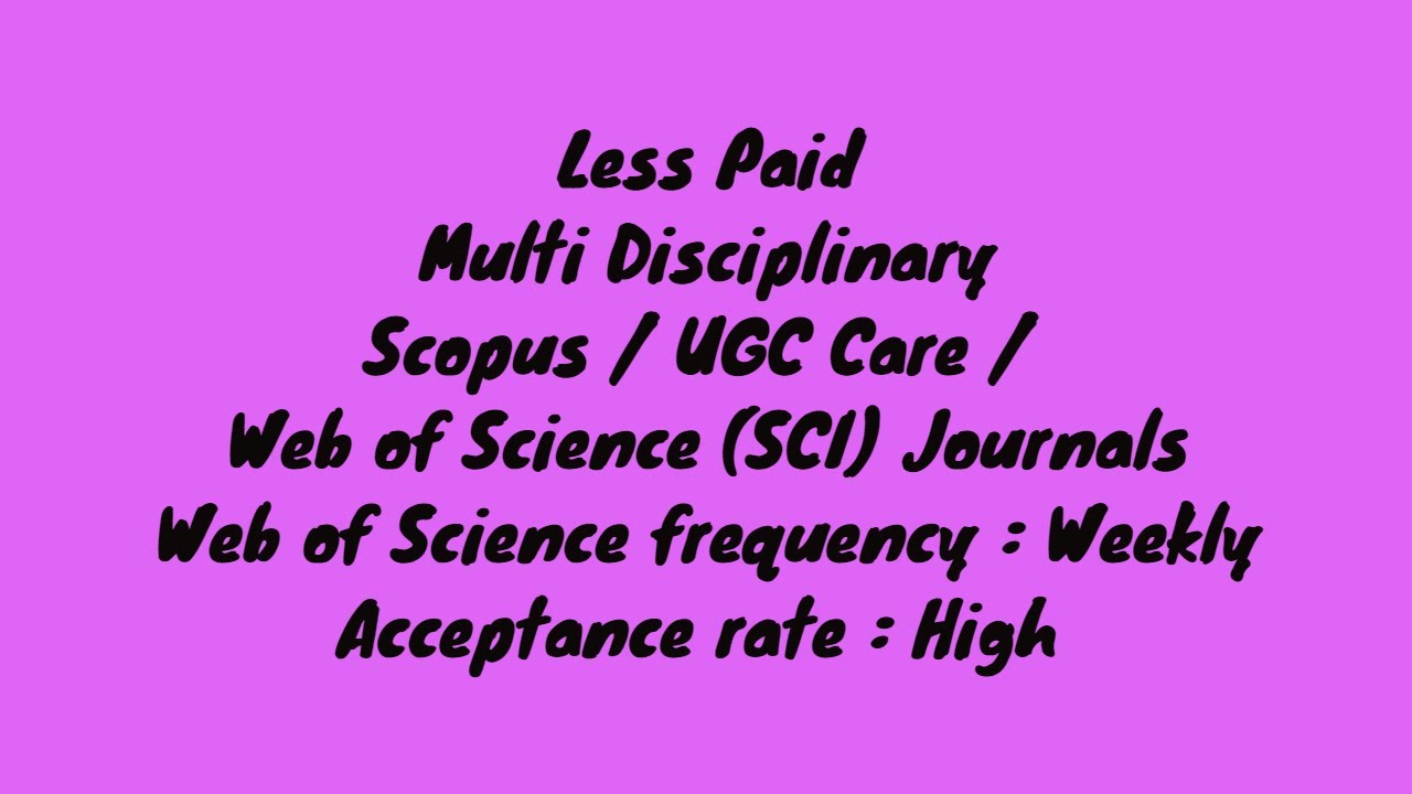 Unpaid / less paid /SCOPUS indexed /SCI / SSCI Journals/ UGC care | Fast publication 2021 journals