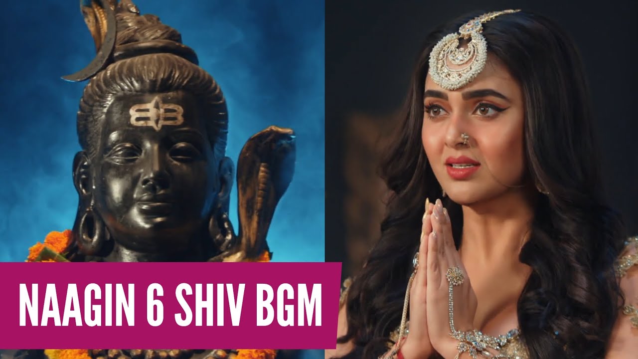 Naagin 6 | Shiv BGM | BGM From Ep 99