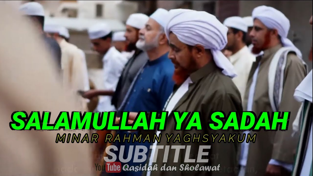 SALAMULLAH YA SADAH - SALAM ZIARAH MAKAM  (OFFICIAL QASIDAH VIDEO) SUBTITLE